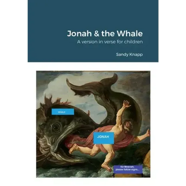 Jonah & the Whale: A version in verse for children
