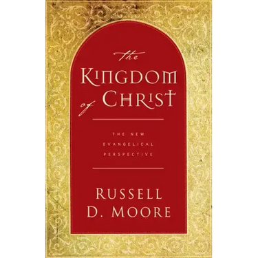 The Kingdom of Christ: The New Evangelical Perspective