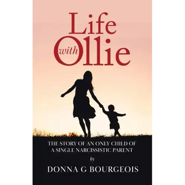 Life with Ollie: The story of an only child of a single narcissistic parent