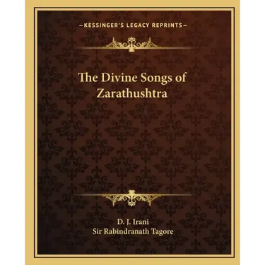 The Divine Songs of Zarathushtra