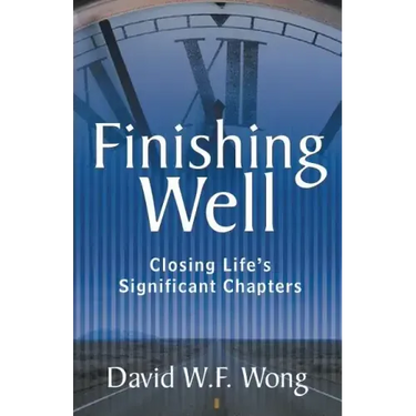 Finishing Well: Closing Life's Significant Chapters