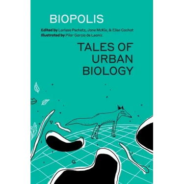 Biopolis: Tales of Urban Biology