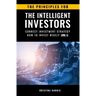 The Principles for The Intelligent Investors: Correct investment strategy - How To Invest Wisely (Vol.1)
