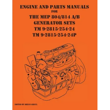 Engine and parts Manuals for the MEP 804/814 A/B Generator Sets TM 9-2815-254-24 and TM 9-2815-254-24P