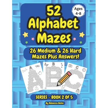 52 Alphabet Maze Puzzles for Kids, Ages 4-8, Book 2: 26 Medium & 26 Hard Level Alphabet Mazes Plus Answers