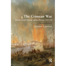 The Crimean War: British Grand Strategy against Russia, 1853-56