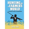 Hunting in a Farmer's World: Celebrating the Mind of an Entrepreneur