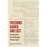 Freedoms Gained and Lost: Reconstruction and Its Meanings 150 Years Later