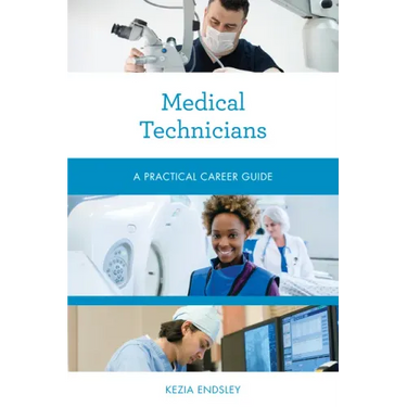 Medical Technicians: A Practical Career Guide