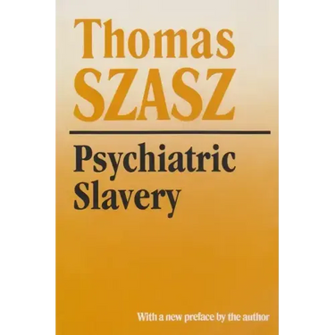 Psychiatric Slavery