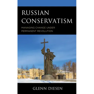 Russian Conservatism: Managing Change under Permanent Revolution