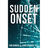 Sudden Onset