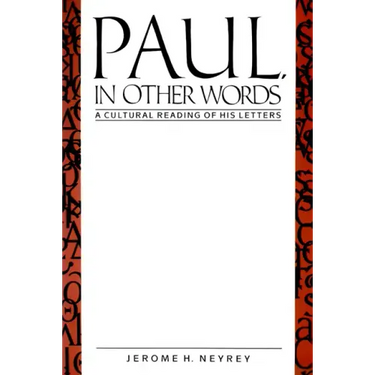 Paul, in Other Words: A Cultural Reading of His Letters