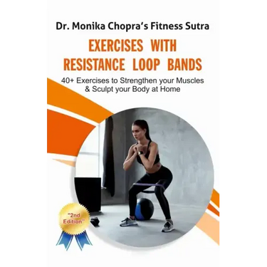 Exercises with Resistance Loop Bands: 40+ Exercises to Strengthen your Muscles & Sculpt your Body at Home