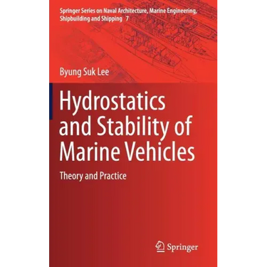 Hydrostatics and Stability of Marine Vehicles: Theory and Practice