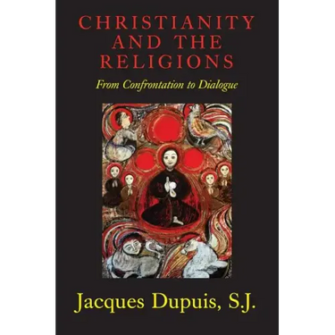 Christianity and the Religions: From Confrontation to Dialogue