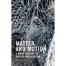 Matter and Motion: A Brief History of Kinetic Materialism