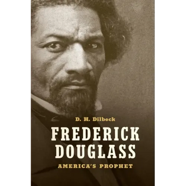 Frederick Douglass: America's Prophet