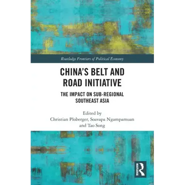 China's Belt and Road Initiative: The Impact on Sub-regional Southeast Asia