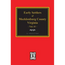 Early Settlers of Mecklenburg County, Virginia. (Volume #1)