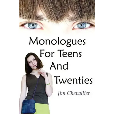 Monologues for Teens and Twenties