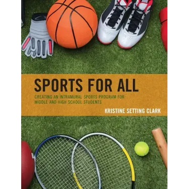 Sports for All: Creating an Intramural Sports Program for Middle and High School Students