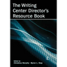 The Writing Center Director's Resource Book