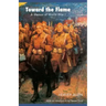 Toward the Flame: A Memoir of World War I