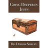 Going Deeper in Jesus