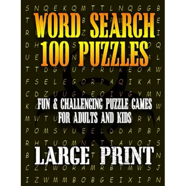 Word Search 100 Puzzles Large Print: Fun & Challenging Puzzle Games for Adults and Kids (8.5" x 11" Large Print)