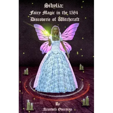 Sibylia: Fairy Magic in the 1584 Discoverie of Witchcraft