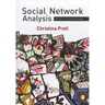Social Network Analysis: History, Theory and Methodology