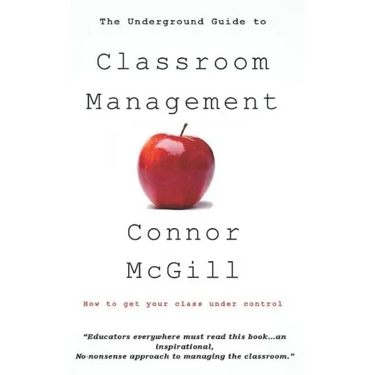 The Underground Guide to Classroom Management
