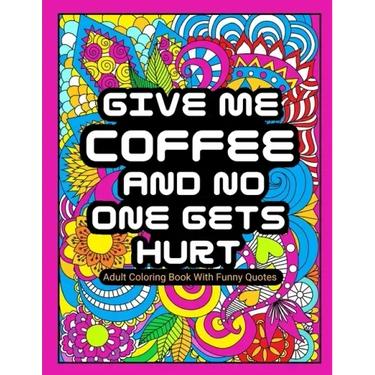 Adult Coloring Book With Funny Quotes: For women Large Print Beautifully Designed Unique Mandala Patterns With Funny & Sarcastic Quotes for Relaxation