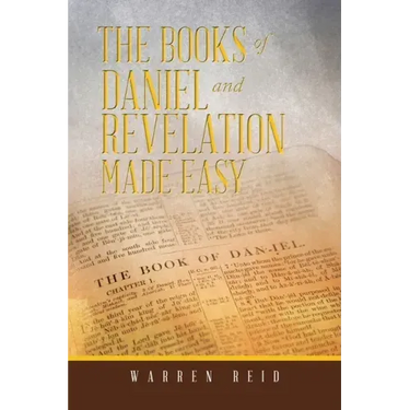 The Books of Daniel and Revelation Made Easy