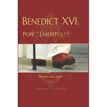 Benedict XVI: Pope Emeritus?