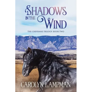 Shadows in the Wind: Cheyenne Trilogy Book Two