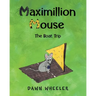 Maximillion Mouse: The Boat Trip