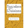 Yugoslavs in Louisiana