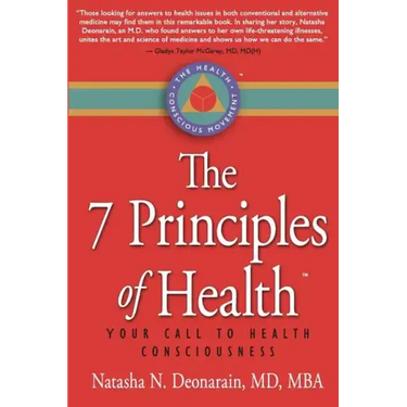 The 7 Principles of Health: Your Call to Health Consciousness