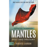 The Official Summary of Mantles Past and Present: What Mantles Are and How They Work