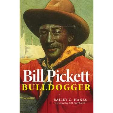 Bill Pickett: Bulldogger