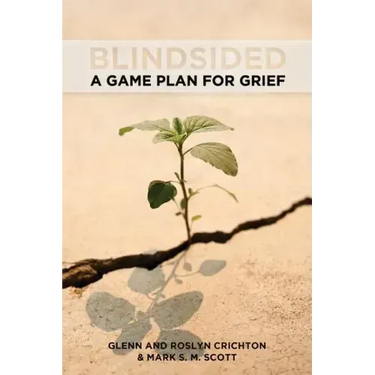Blindsided: A Game Plan for Grief