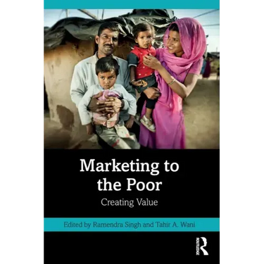 Marketing to the Poor: Creating Value