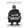 Talking "White"