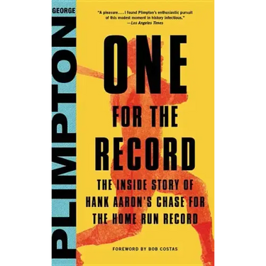 One for the Record: The Inside Story of Hank Aaron's Chase for the Home Run Record
