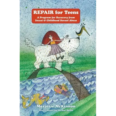 REPAIR For Teens: A Program for Recovery from Incest & Childhood Sexual Abuse