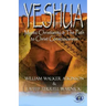 Yeshua: Mystic Christianity and the Path to Christ Consciousness