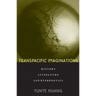 Transpacific Imaginations: History, Literature, Counterpoetics