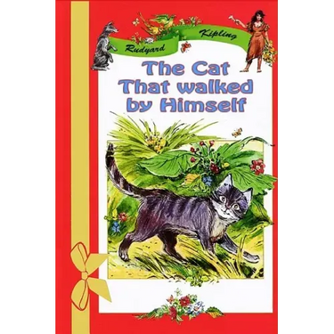 The Cat That walked by Himself